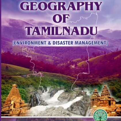 GEOGRAPHY OF TAMILNADU (Environment and Disaster Management) by Prof Ilayaraja Kannan