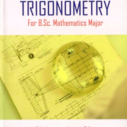 B.Sc Mathematics TRIGONOMETRY by S Narayanan, TK Manicavasagam Pillay